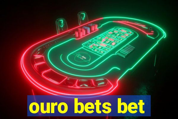 ouro bets bet